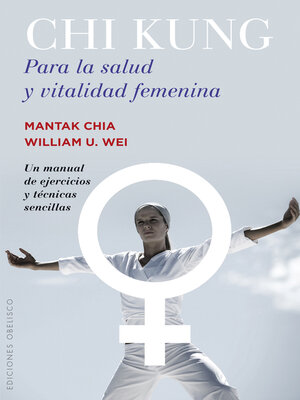 cover image of Chi Kung para la salud y vitalidad femenina